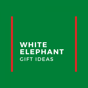 White Elephant Gift Ideas People Will Actually Love